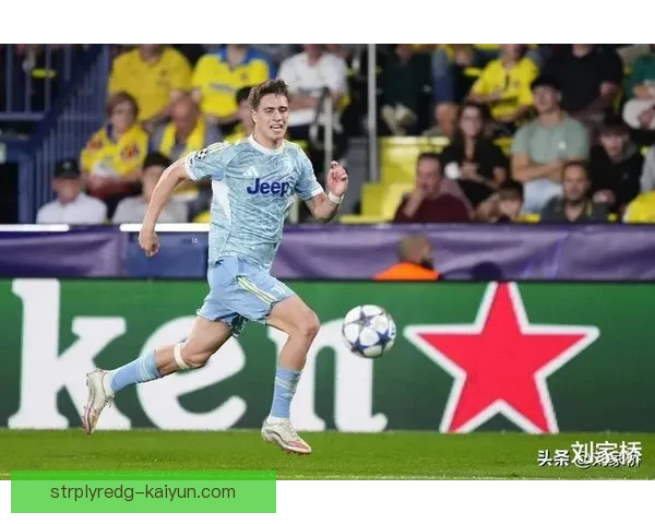 伊尔迪兹持续发挥稳定，为球队战术调整提供重要支持