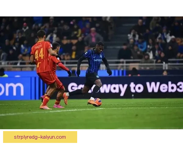 国米锋线青春风暴核心近期表现稳健